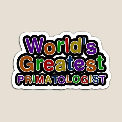 World's Greatest PRIMATOLOGIST Sticker