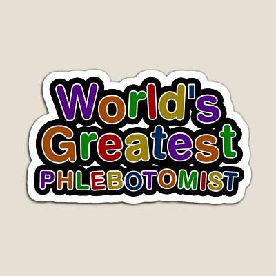 World's Greatest PHLEBOTOMIST Sticker
