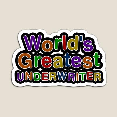 World's Greatest UNDERWRITER Sticker