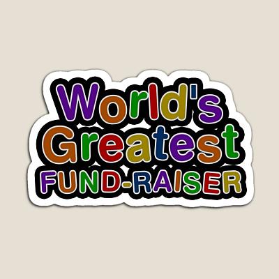 World's Greatest FUND-RAISER Sticker