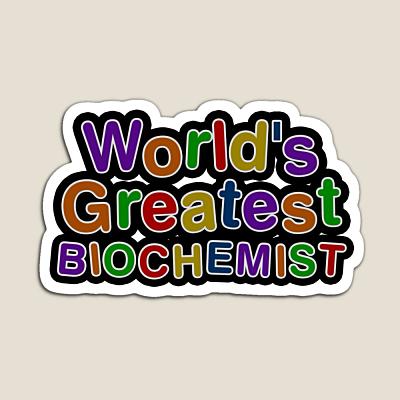 World's Greatest BIOCHEMIST Sticker