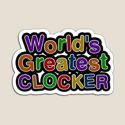 World's Greatest CLOCKER Sticker