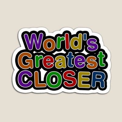 World's Greatest CLOSER Sticker
