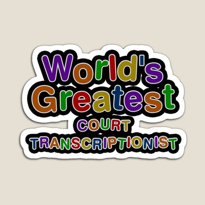 World's Greatest COURT TRANSCRIPTIONIST Sticker