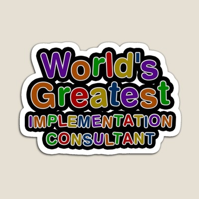 World's Greatest IMPLEMENTATION CONSULTANT Sticker