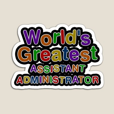 World's Greatest ASSISTANT ADMINISTRATOR Sticker