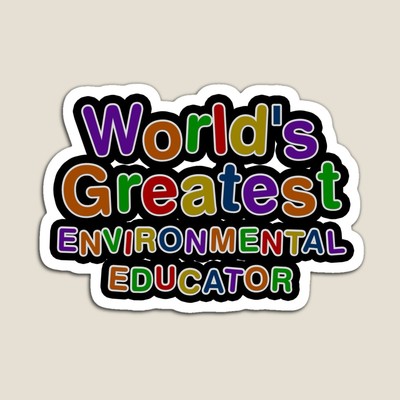 World's Greatest ENVIRONMENTAL EDUCATOR Sticker