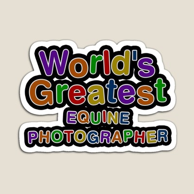 World's Greatest EQUINE PHOTOGRAPHER Sticker