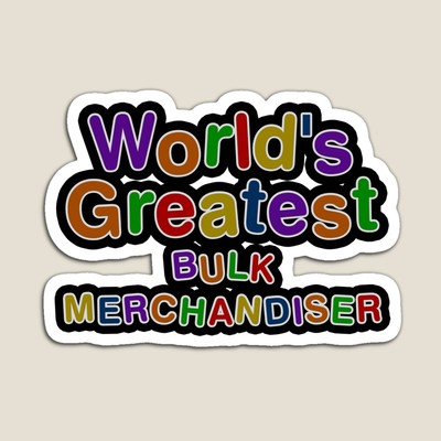 World's Greatest BULK MERCHANDISER Sticker