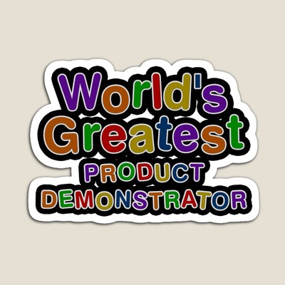 World's Greatest PRODUCT DEMONSTRATOR Sticker