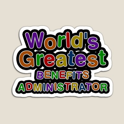 World's Greatest BENEFITS ADMINISTRATOR Sticker