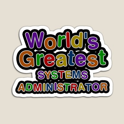 World's Greatest SYSTEMS ADMINISTRATOR Sticker