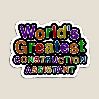 World's Greatest CONSTRUCTION ASSISTANT Sticker