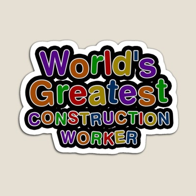 World's Greatest CONSTRUCTION WORKER Sticker