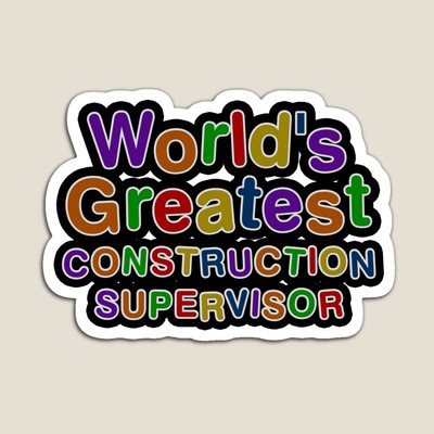 World's Greatest CONSTRUCTION SUPERVISOR Sticker