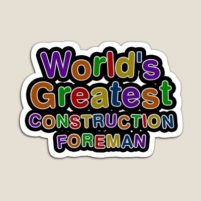 World's Greatest CONSTRUCTION FOREMAN Sticker
