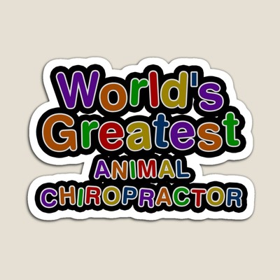 World's Greatest ANIMAL CHIROPRACTOR Sticker