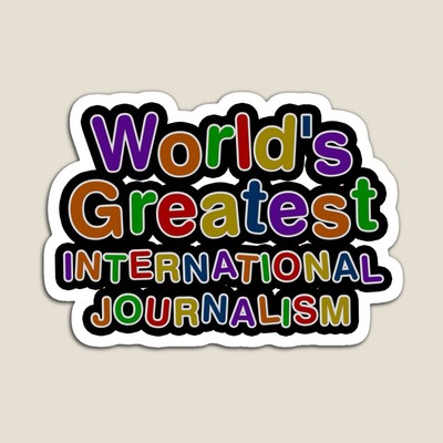World's Greatest INTERNATIONAL JOURNALISM Sticker