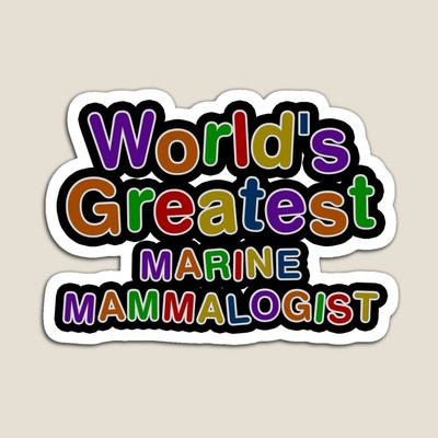 World's Greatest MARINE MAMMALOGIST Sticker