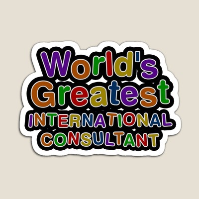 World's Greatest INTERNATIONAL CONSULTANT Sticker