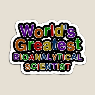 World's Greatest BIOANALYTICAL SCIENTIST Sticker