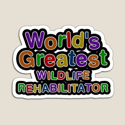 World's Greatest WILDLIFE REHABILITATOR Sticker