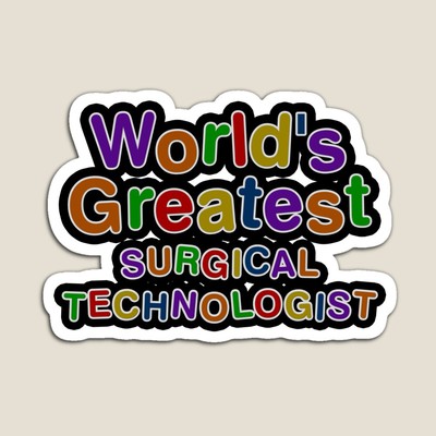 World's Greatest SURGICAL TECHNOLOGIST Sticker