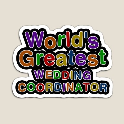 World's Greatest WEDDING COORDINATOR Sticker
