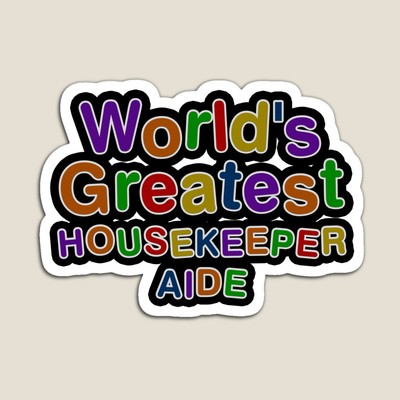 World's Greatest HOUSEKEEPER AIDE Sticker