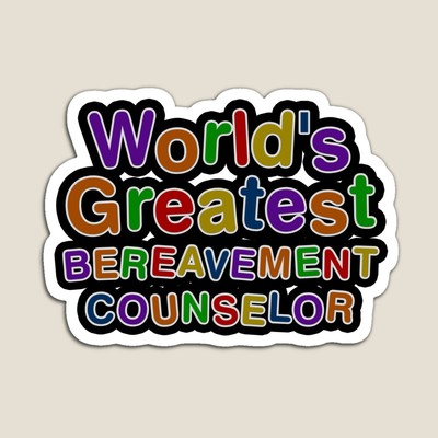 World's Greatest BEREAVEMENT COUNSELOR Sticker