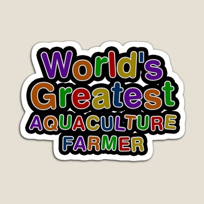 World's Greatest AQUACULTURE FARMER Sticker