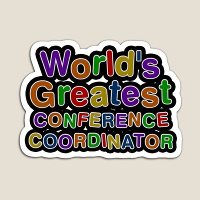 World's Greatest CONFERENCE COORDINATOR Sticker
