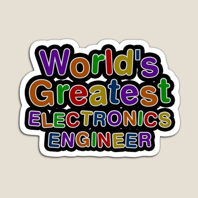 World's Greatest ELECTRONICS ENGINEER Sticker