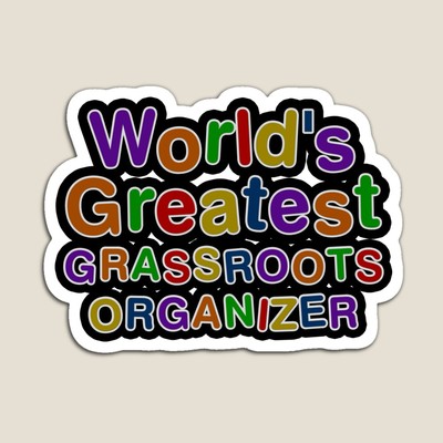 World's Greatest GRASSROOTS ORGANIZER Sticker