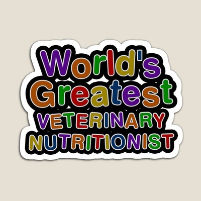World's Greatest VETERINARY NUTRITIONIST Sticker
