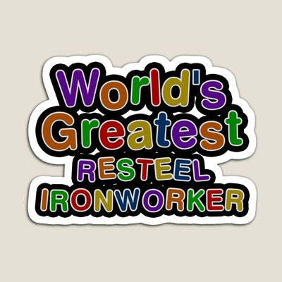 World's Greatest RESTEEL IRONWORKER Sticker
