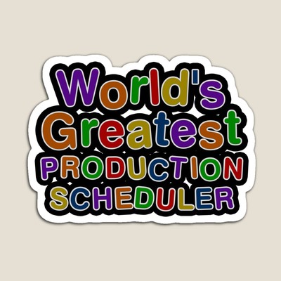World's Greatest PRODUCTION SCHEDULER Sticker