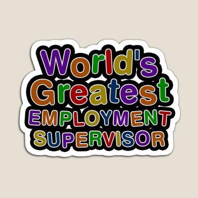 World's Greatest EMPLOYMENT SUPERVISOR Sticker