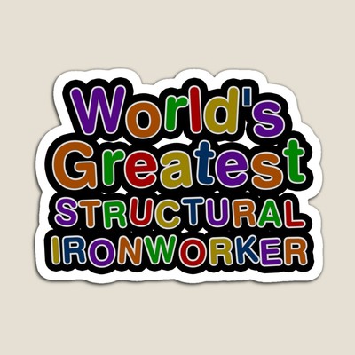 World's Greatest STRUCTURAL IRONWORKER Sticker