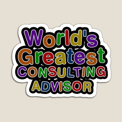 World's Greatest CONSULTING ADVISOR Sticker