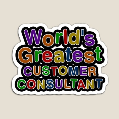 World's Greatest CUSTOMER CONSULTANT Sticker