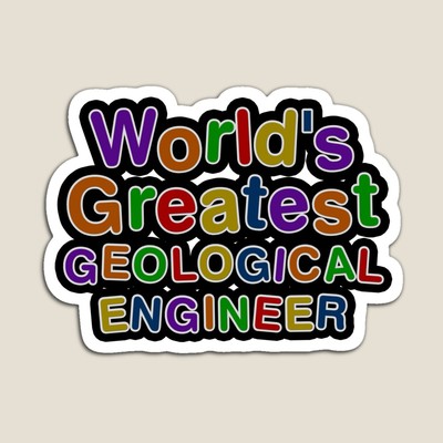 World's Greatest GEOLOGICAL ENGINEER Sticker