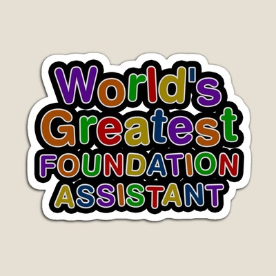 World's Greatest FOUNDATION ASSISTANT Sticker
