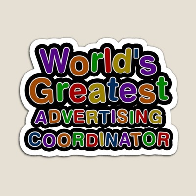World's Greatest ADVERTISING COORDINATOR Sticker