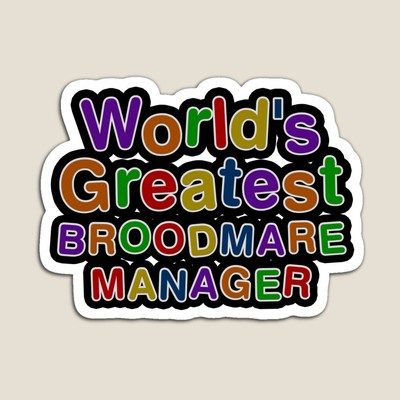 World's Greatest BROODMARE MANAGER Sticker