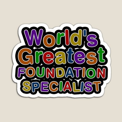 World's Greatest FOUNDATION SPECIALIST Sticker