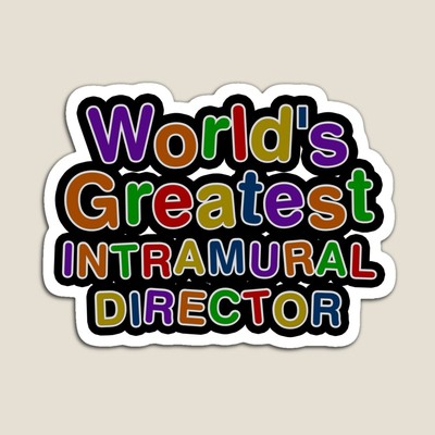 World's Greatest INTRAMURAL DIRECTOR Sticker