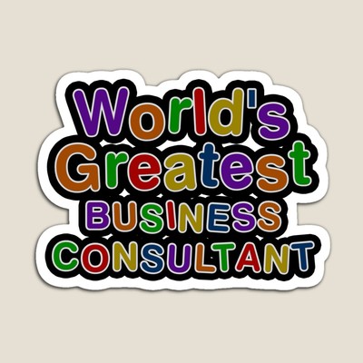World's Greatest BUSINESS CONSULTANT Sticker