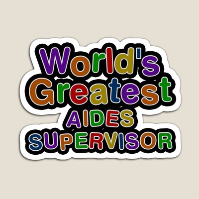 World's Greatest AIDES SUPERVISOR Sticker