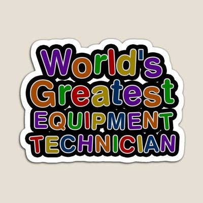 World's Greatest EQUIPMENT TECHNICIAN Sticker